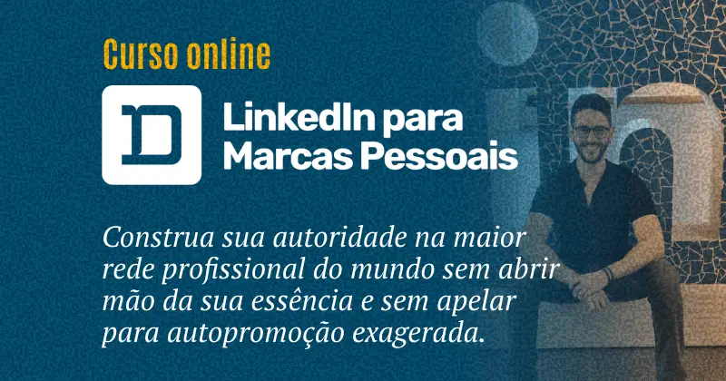 LinkedIn para Marcas Pessoais